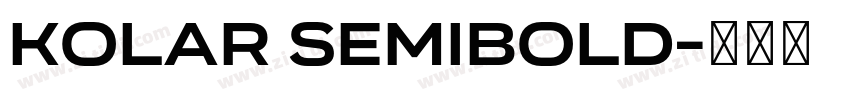 Kolar SemiBold字体转换 Kolar SemiBold字体转换